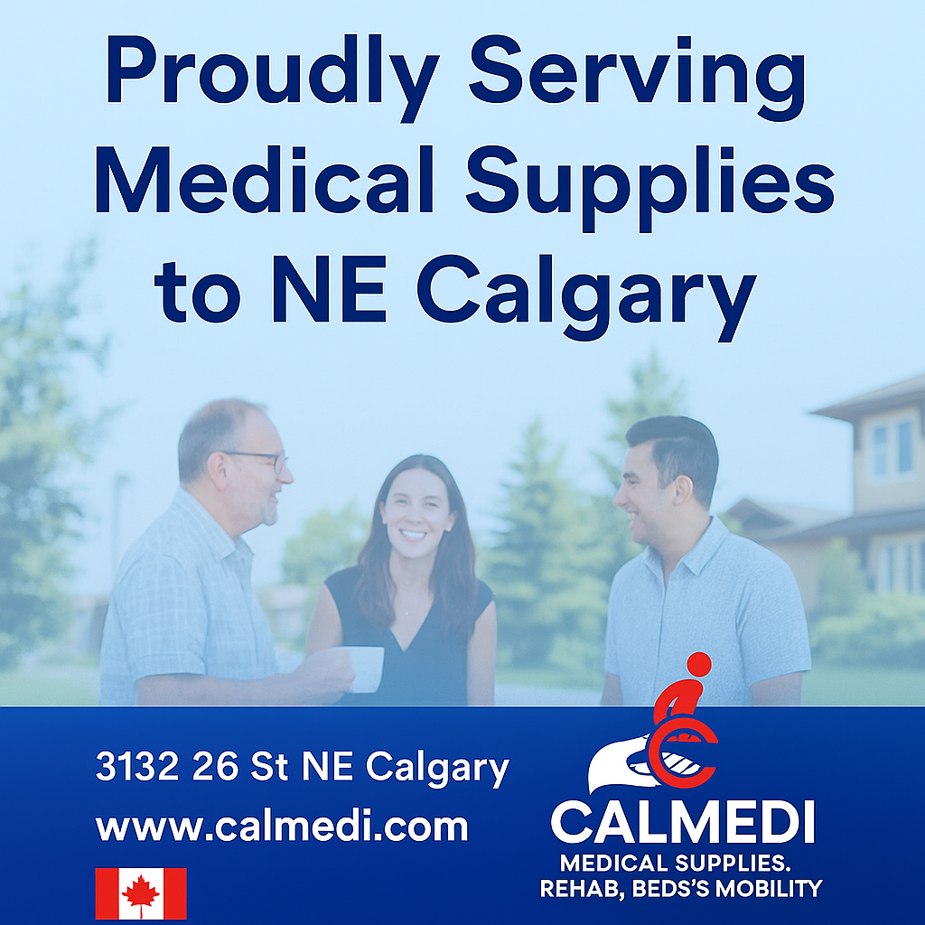  A friendly NE Calgary group smiling and enjoying chai outdoors. Text reads “Proudly Serving Medical Supplies to NE Calgary.” Footer shows Canadian flag, www.calmedi.com, and Calmedi logo with tagline “Medical Supplies, Rehab, Beds & Mobility.”